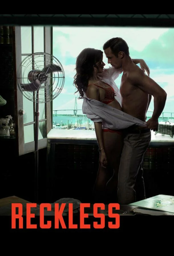 Смотреть Сериал Безрассудный(2014) бесплатно