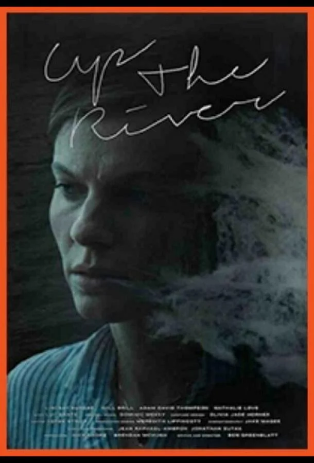 Смотреть Фильм Вверх по реке(2015) бесплатно